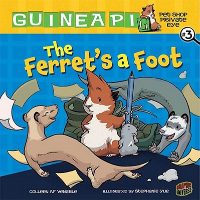 The Ferret's a Foot: Book 3 (Guinea PIG, Pet Shop Private Eye)