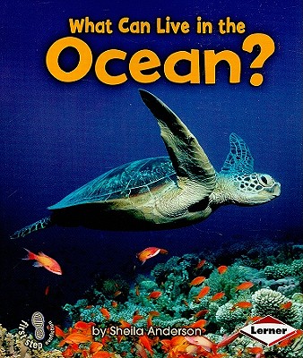 What Can Live in the Ocean (First Step Nonfiction Animal Adaptations)