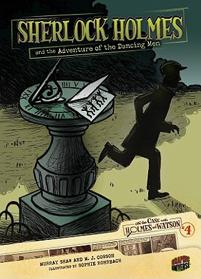 Sherlock Holmes and the Adventure of the Dancing Men: Case 4 (On the Case with Holmes and Watson)