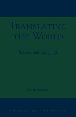 Image for Translating the World: Science and Language