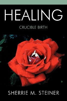 Healing: Crucible Birth