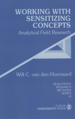 Working with Sensitizing Concepts: Analytical Field Research (Qualitative Research Methods)
