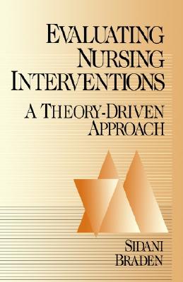 Evaluating Nursing Interventions: A Theory-Driven Approach