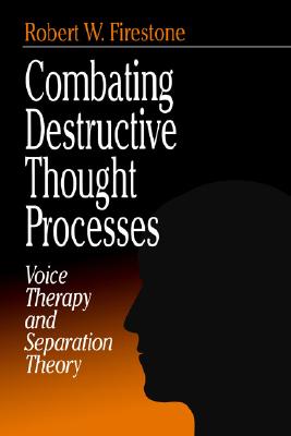 Combating Destructive Thought Processes: Voice Therapy and Separation Theory