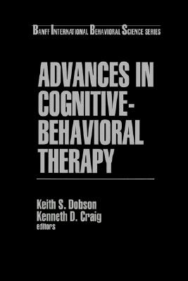 Advances in Cognitive-Behavioral Therapy [Banff International Behavioral Science Series]
