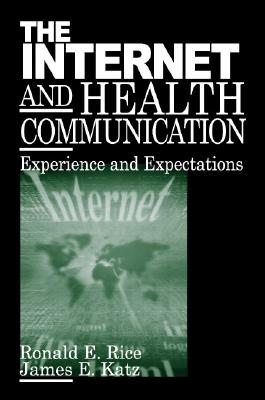 Image for The Internet and Health Communication: Experiences and Expectations