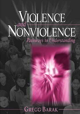 Violence and Nonviolence: Pathways to Understanding
