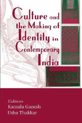 Culture and the Making of Identity in Contemporary India (The Asiatic Society Of Mumbai Bicentenary)