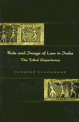 Role and Image of Law in India: The Tribal Experience