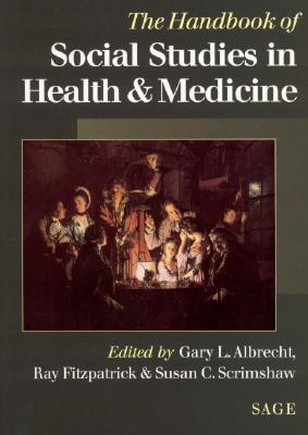 The Handbook of Social Studies in Health and Medicine