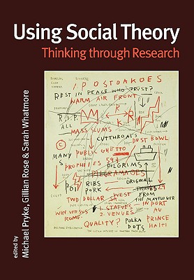 Using Social Theory: Thinking through Research