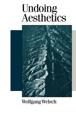 Undoing Aesthetics (Published in association with Theory, Culture & Society)
