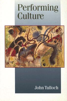 Performing Culture: Stories of Expertise and the Everyday (Published in association with Theory, Culture & Society)