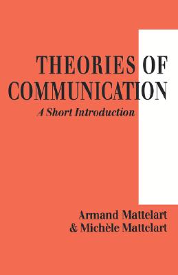 Theories of Communication: A Short Introduction