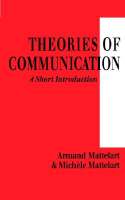 Image for Theories of Communication: A Short Introduction