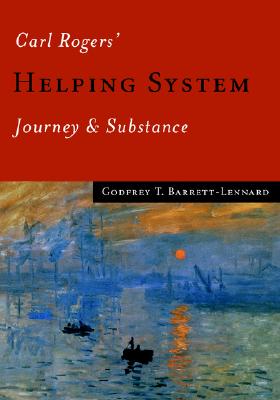 Carl Rogers' Helping System: Journey & Substance