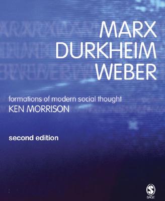 Marx, Durkheim, Weber, Second Edition