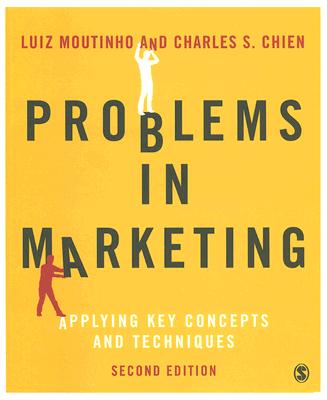 Problems in Marketing: Applying Key Concepts and Techniques