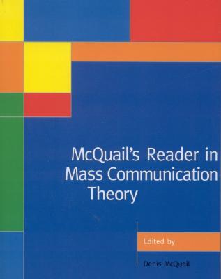 McQuails Reader in Mass Communication Theory