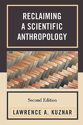 Reclaiming a Scientific Anthropology (Cambridge Cultural Social Studies (Paperback))