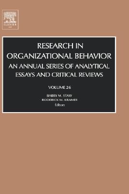 Image for Research in Organizational Behavior: An Annual Series of Analytical Essays and Critical Reviews (Volume 26) (Research in Organizational Behavior (Volume 26))