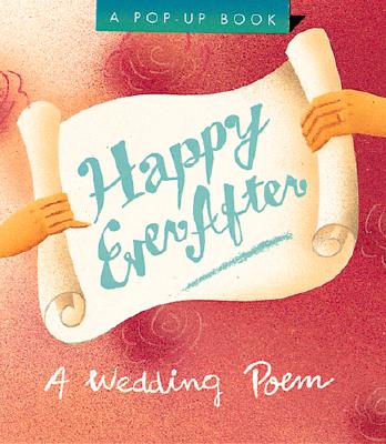 Image for Happily Ever After: A Wedding Poem (Miniature Editions Pop-ups)