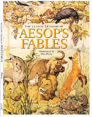 The Classic Treasury Of Aesop's Fables (Children's Illustrated Classics S)