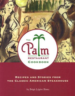 The Palm Restaurant Cookbook