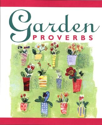 Garden Proverbs (Running Press miniature editions)
