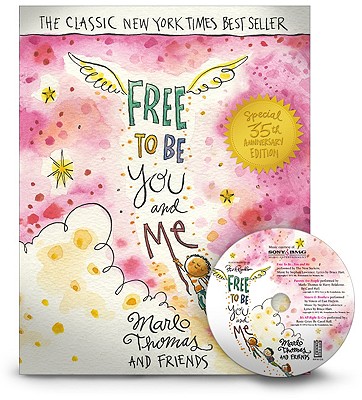 Free to Be.You and Me