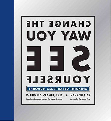 Change the Way You See Yourself: Through Asset-Based Thinking