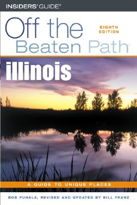 Image for Illinois Off the Beaten Path, 8th (Off the Beaten Path Series) Illinois Off the Beaten Path, 8th (Off the Beaten Path Series)