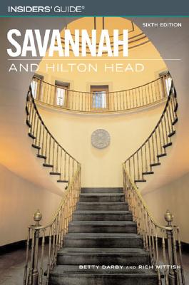 Insiders' Guide to Savannah and Hilton Head, 6th (Insiders' Guide Series)