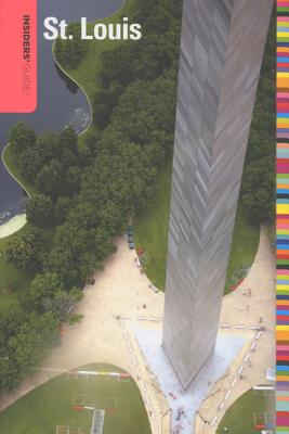 Insiders' Guide to St. Louis (Insiders' Guide Series)