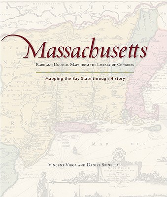 Massachusetts: Mapping The Bay State Through History - Rare And Unusual Maps From The Library Of Congress