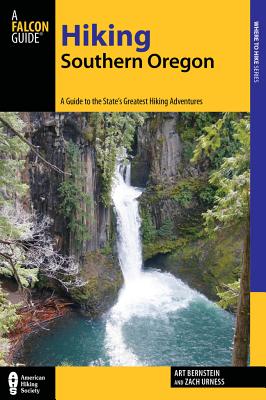 Image for Hiking Southern Oregon: A Guide to the Area's Greatest Hiking Adventures (Regional Hiking Series)