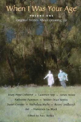 When I Was Your Age, Volume One: Original Stories About Growing Up [Paperback] Ehrlich, Amy