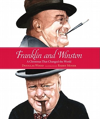 Franklin and Winston A Christmas That Changed the World