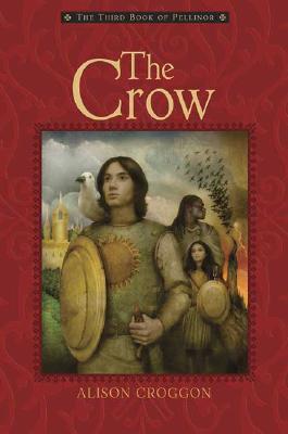 Crow: The Third Book of Pellinor