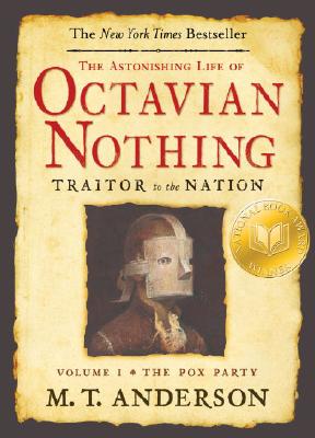 Astonishing Life of Octavian Nothing, Traitor to the Nation Volume 1: The Pox Party