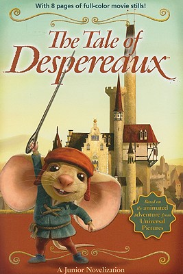 Tale of Despereaux: A Junior Novelization