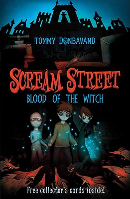 Scream Street: Blood of the Witch [With 4 Collectors' Cards]