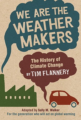Image for We Are the Weather Makers: The History of Climate Change We Are the Weather Makers: The History of Climate Change
