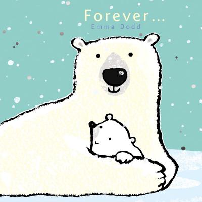 Forever (Emma Dodd's Love You Books)