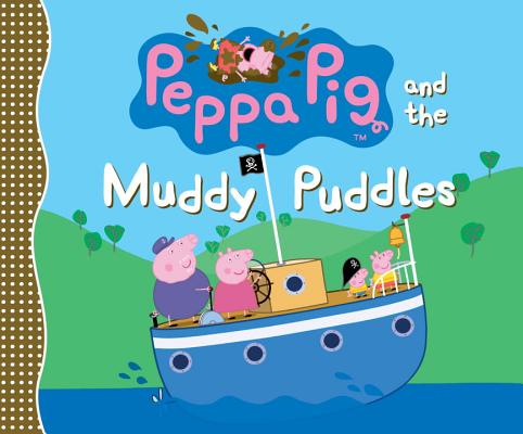 Image for Peppa Pig and the Muddy Puddles Peppa Pig and the Muddy Puddles