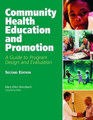 Community Health Education and Promotion: A Guide to Program Design and Evaluation: .