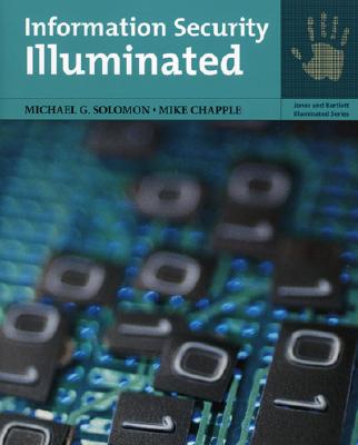 Information Security Illuminated (Jones and Bartlett Illuminated Series)