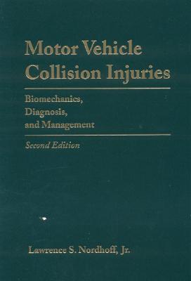 Motor Vehicle Collision Injuries: Biomechanics, Diagnosis, And Management