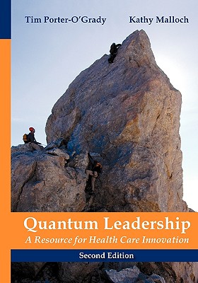 Image for Quantum Leadership: A Resource for Healthcare Innovation, Second Edition Quantum Leadership: A Resource for Healthcare Innovation, Second Edition