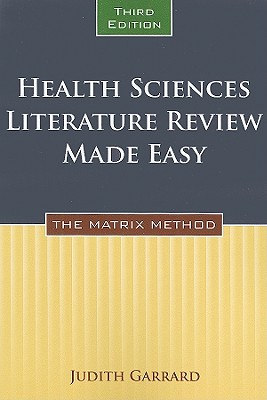 Health Sciences Literature Review Made Easy: The Matrix Method